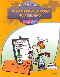 de-la-cepa-a-la-copa-guia-del-vino-para-torpes De la cepa a la copa. Guía del vino para torpes